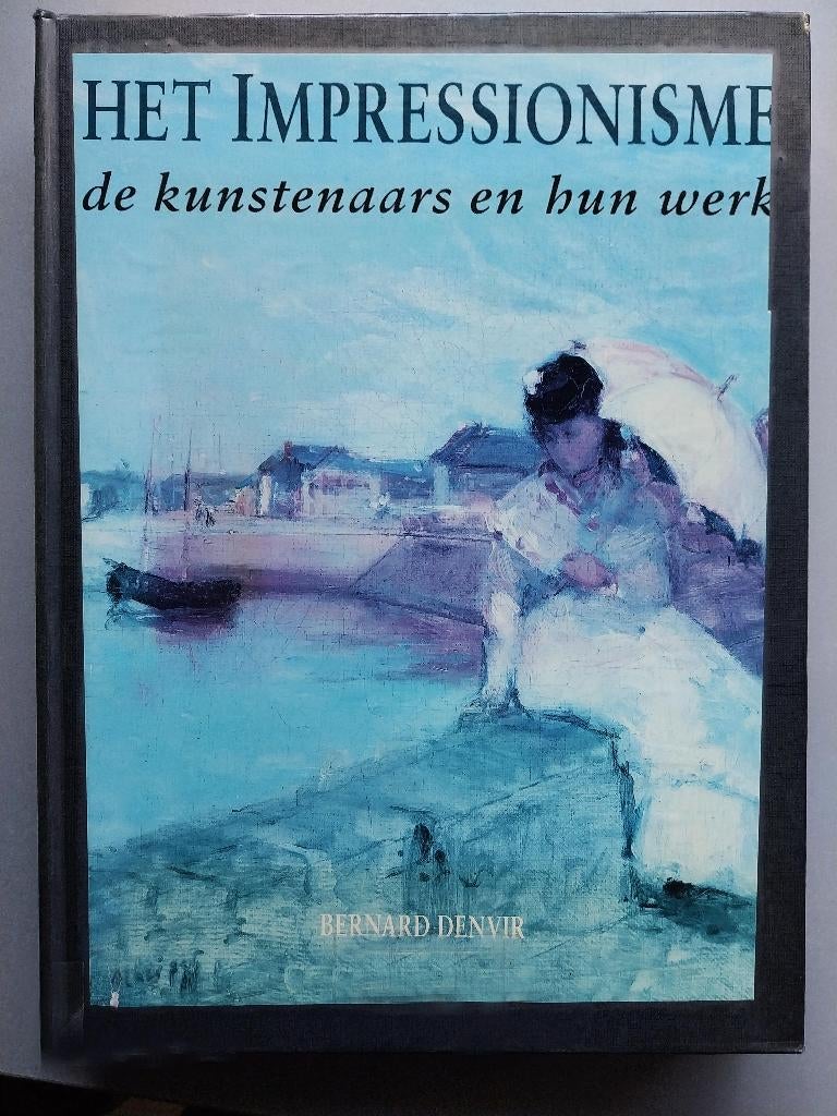Het impressionisme - De kunstenaars en hun werk, Ophalen of Verzenden