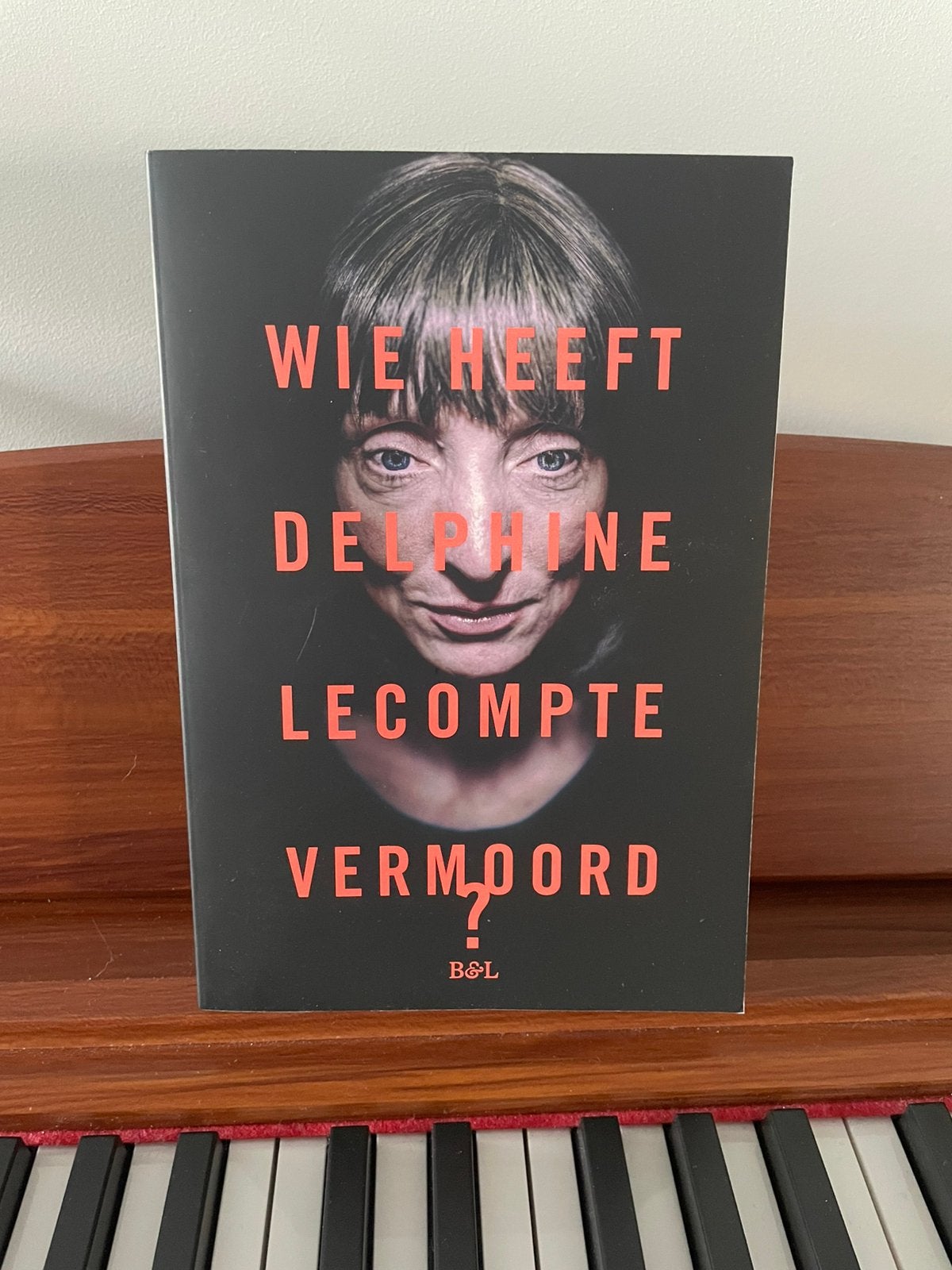 Delphine Lecompte - Wie heeft Delphine Lecompte vermoord, Ophalen of Verzenden, Delphine Lecompte