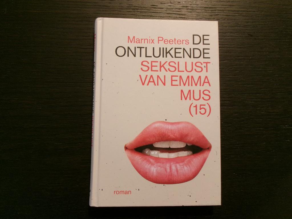 De ontluikende sekslust van Emma Mus (15)  -Marnix Peeters-, Ophalen of Verzenden