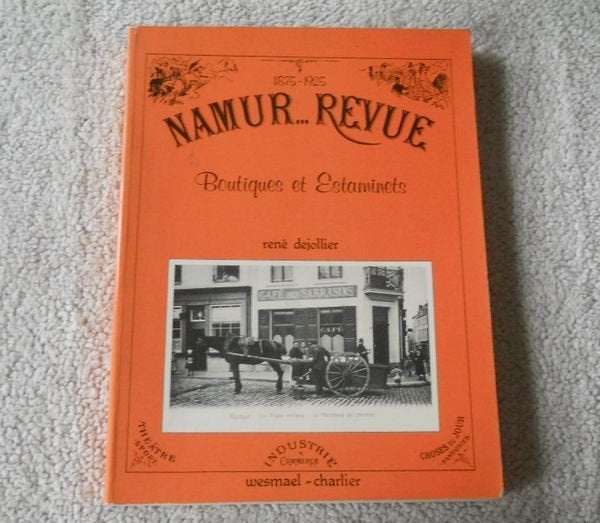 Namur Revue 1875 1925 Boutiques et Estaminets (R Dejollier ), Enlèvement ou Envoi, Utilisé, René DEJOLLIER