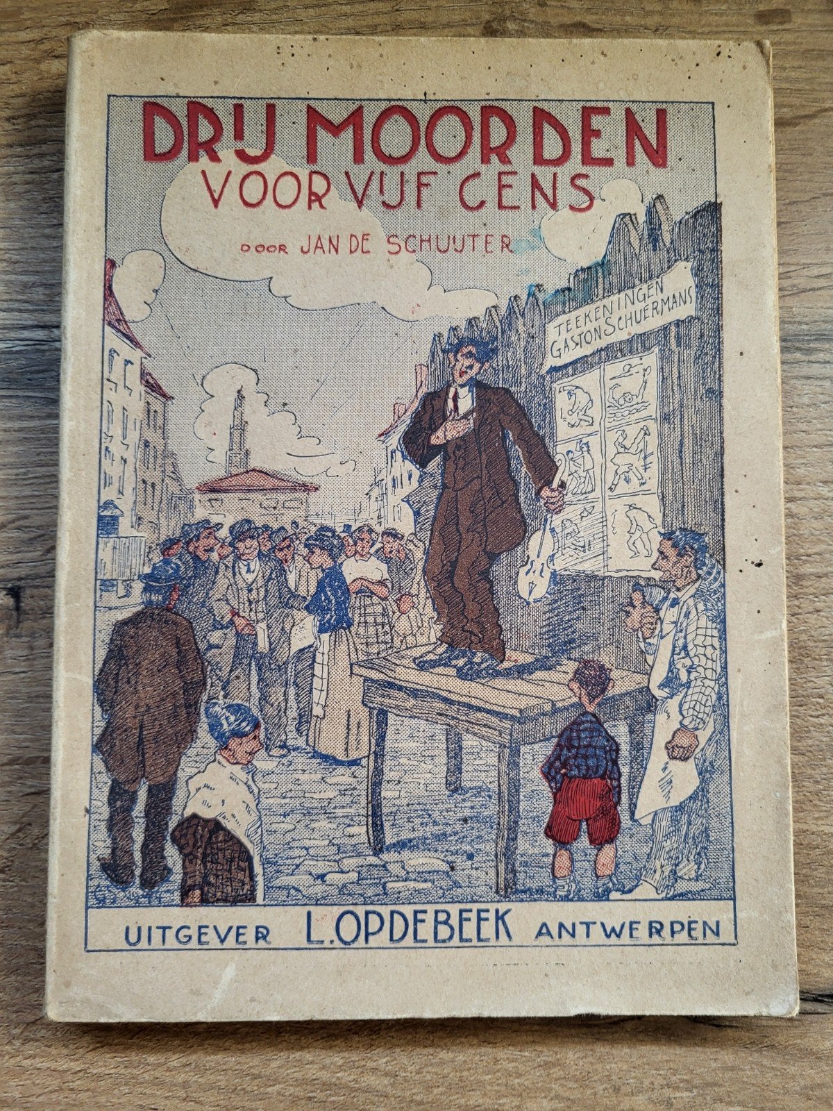 Jan De Schutter - Drij moorden oor vijf cens - Opdebeek, Ophalen of Verzenden, Gelezen