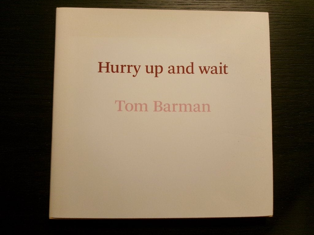 Hurry up and wait   -Tom Barman-, Enlèvement ou Envoi