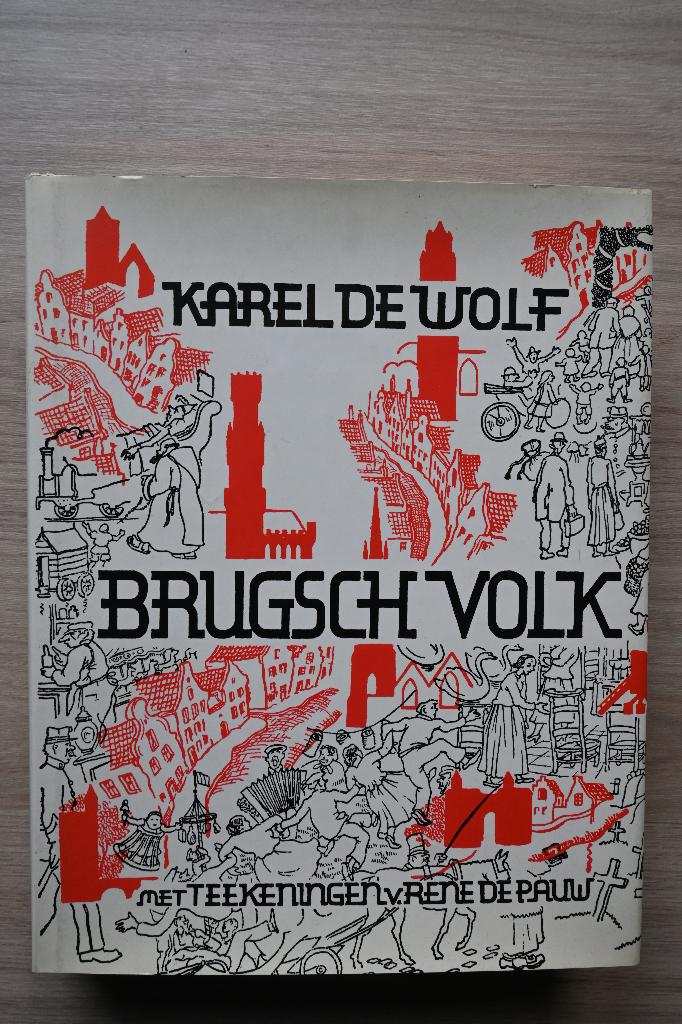 Boek "Brugsch volk" van Karel De Wolf, Karel De Wolf, Enlèvement ou Envoi, Utilisé, 20e siècle ou après
