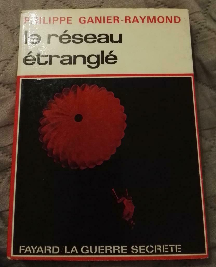 Le Réseau Etranglé • Philippe Ganier Raymond GRAND FORMAT, Boeken, Oorlog en Militair, Gelezen, Landmacht, Tweede Wereldoorlog