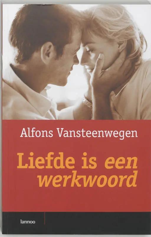 Alfons Vansteenwegen - Liefde is een werkwoord, Boeken, Ophalen, Alfons Vansteenwegen