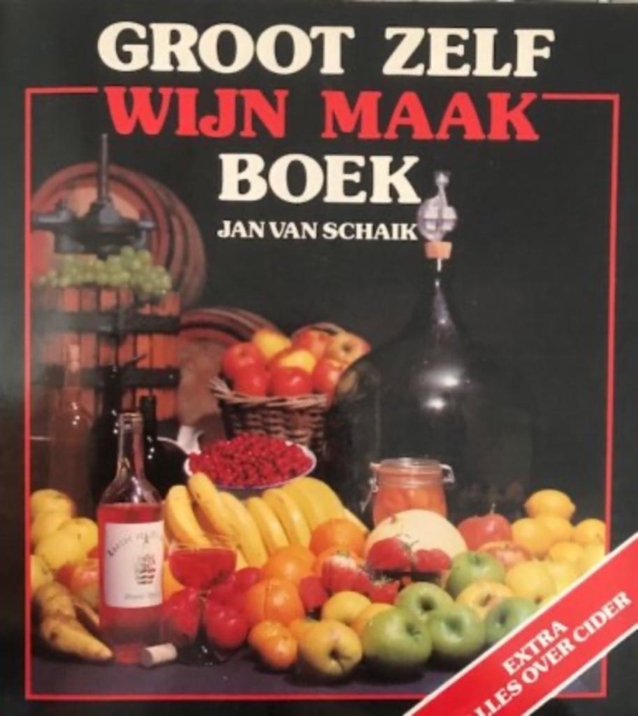 Groot zelf wijn maken boek, Jan Van Schaik, Boeken, Ophalen