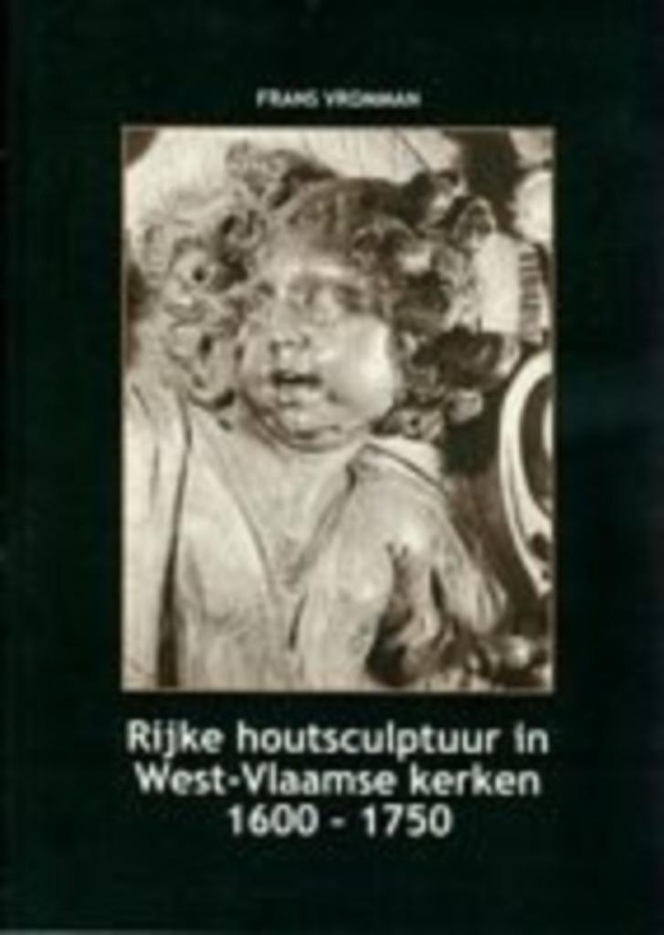 Rijke houtsculptuur in West-vlaamse kerken 1600-750 vromman, Antiek en Kunst, Ophalen of Verzenden
