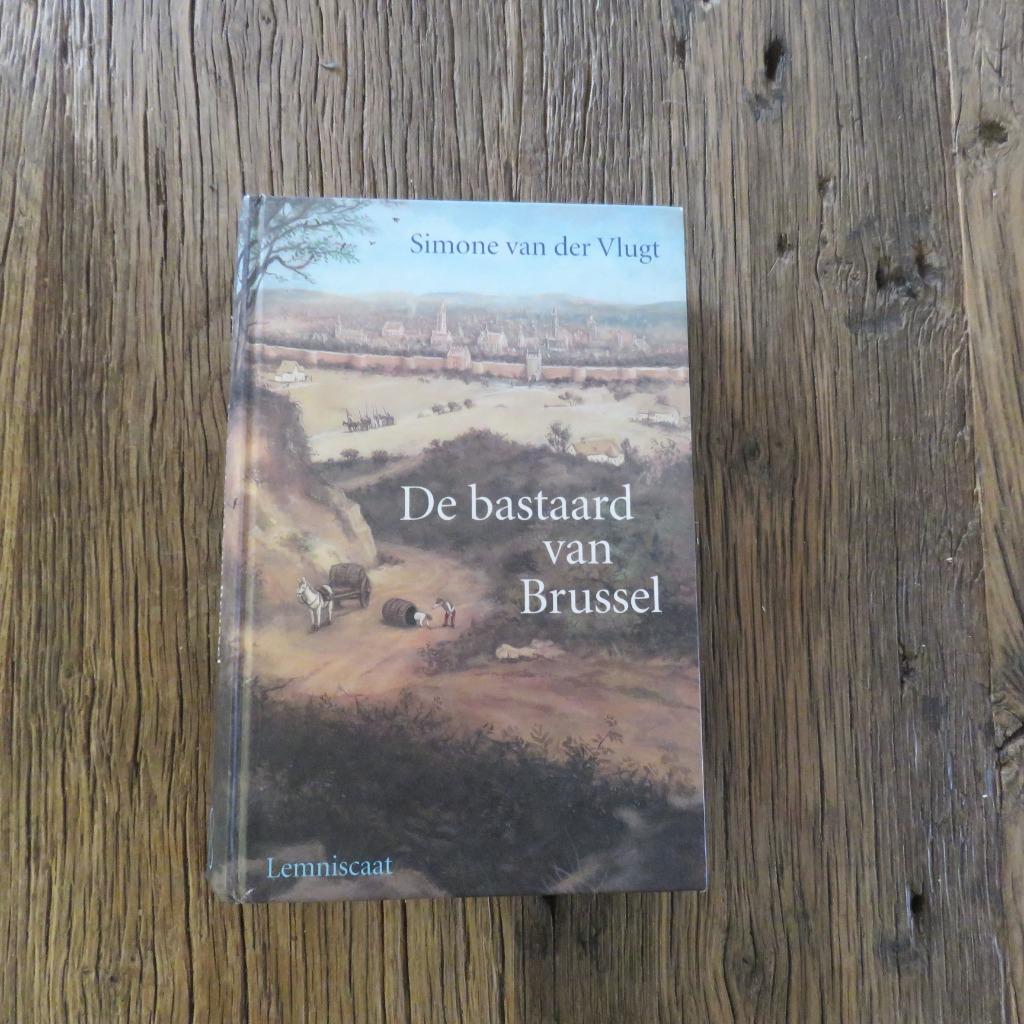 De bastaard van Brussel Simone van der Vlugt, Ophalen of Verzenden