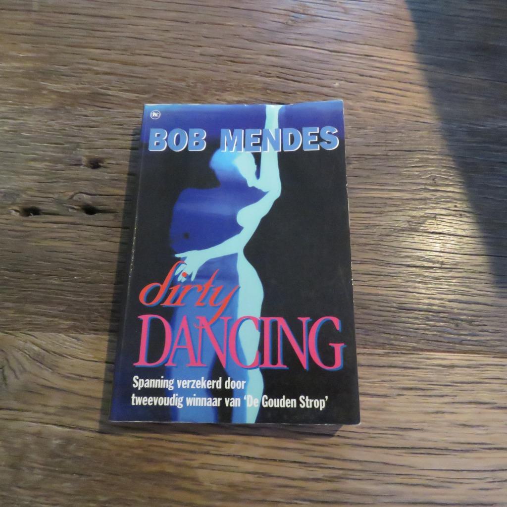 Bob Mendes Dirty Dancing, Enlèvement ou Envoi