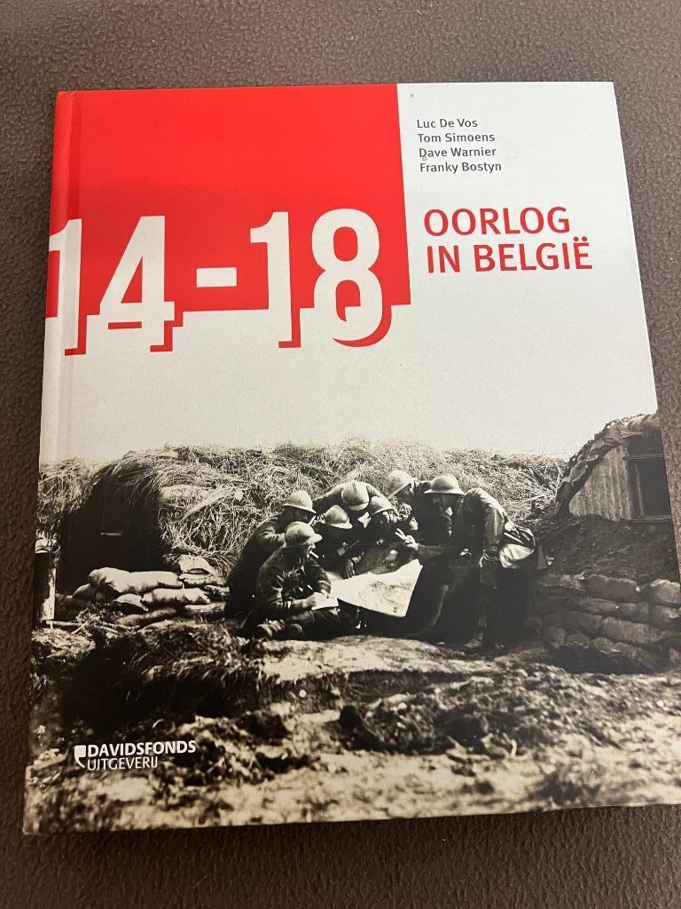 14 - 18. Oorlog in België., Gelezen, Ophalen of Verzenden, Luc De Vos; Tom Simoens; Dave Warnier; Franky Bostyn, Voor 1940