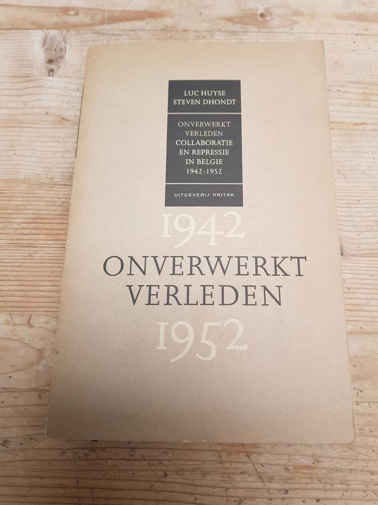 1942 Onverwerkt Verleden 1952.  Collaboratie en Repressie, Enlèvement ou Envoi, Comme neuf, Luc huyse, 20e siècle ou après
