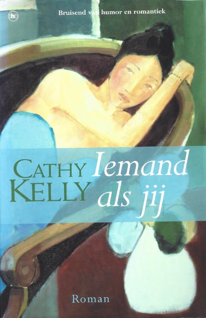 IEMAND ALS JIJ van Cathy KELLY. Roman, Gelezen, Europa overig, Ophalen of Verzenden, Cathy Kelly