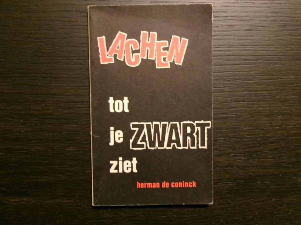 Lachen tot je zwart ziet  -Herman de Coninck-, Enlèvement ou Envoi