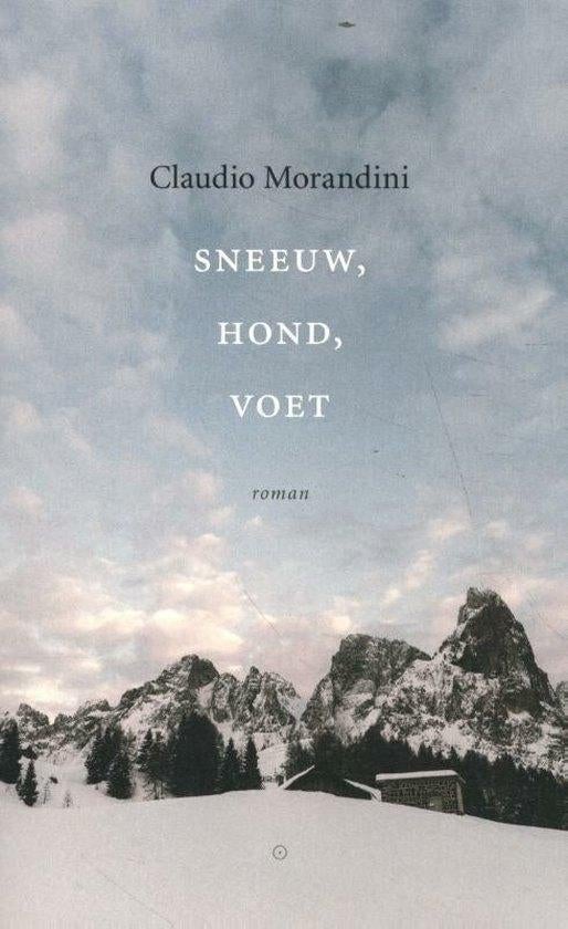 Te Koop Boek SNEEUW, HOND, VOET Claudio Morandini, Europa overig, Claudio Morandini, Ophalen of Verzenden, Zo goed als nieuw