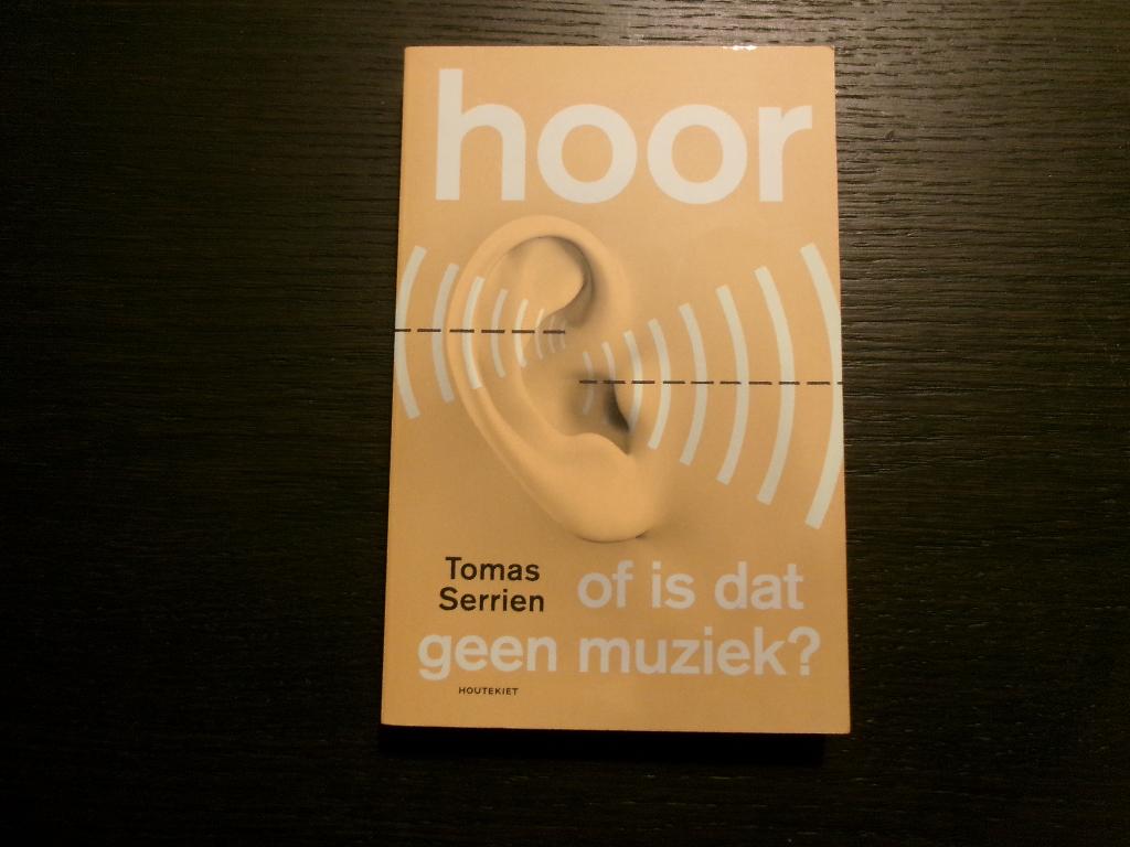 Hoor of is dat geen muziek?   Tomas  Serrien, Ophalen of Verzenden