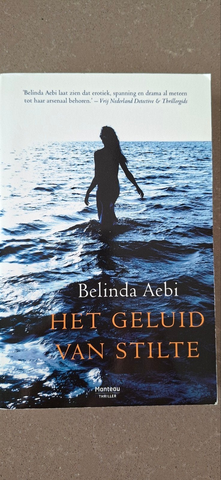 Belinda Aebi - Het geluid van stilte, in zeer goede staat., Livres, Thrillers, Enlèvement, Belinda Aebi