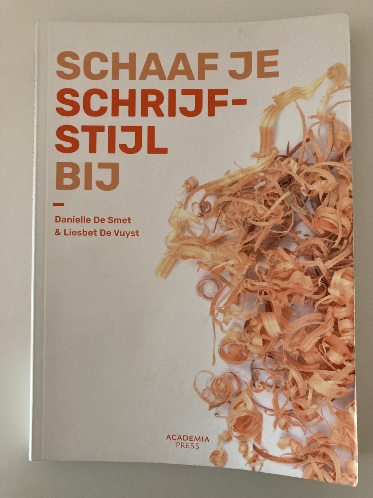 Schaaf je schrijfstijl bij, Boeken, Ophalen of Verzenden, Zo goed als nieuw, Nederlands, Liesbet De Vuyst; Danielle De Smet