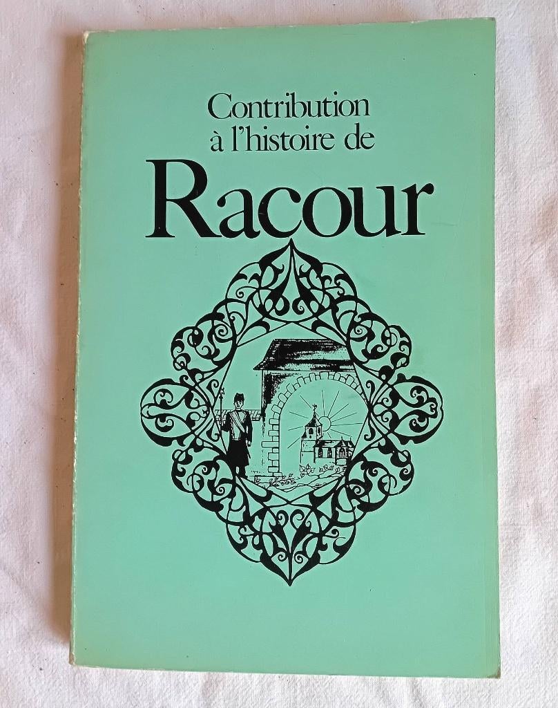 Contribution à l'histoire de Racour (Lincent), Boeken, Geschiedenis | Nationaal, Gelezen, Ophalen