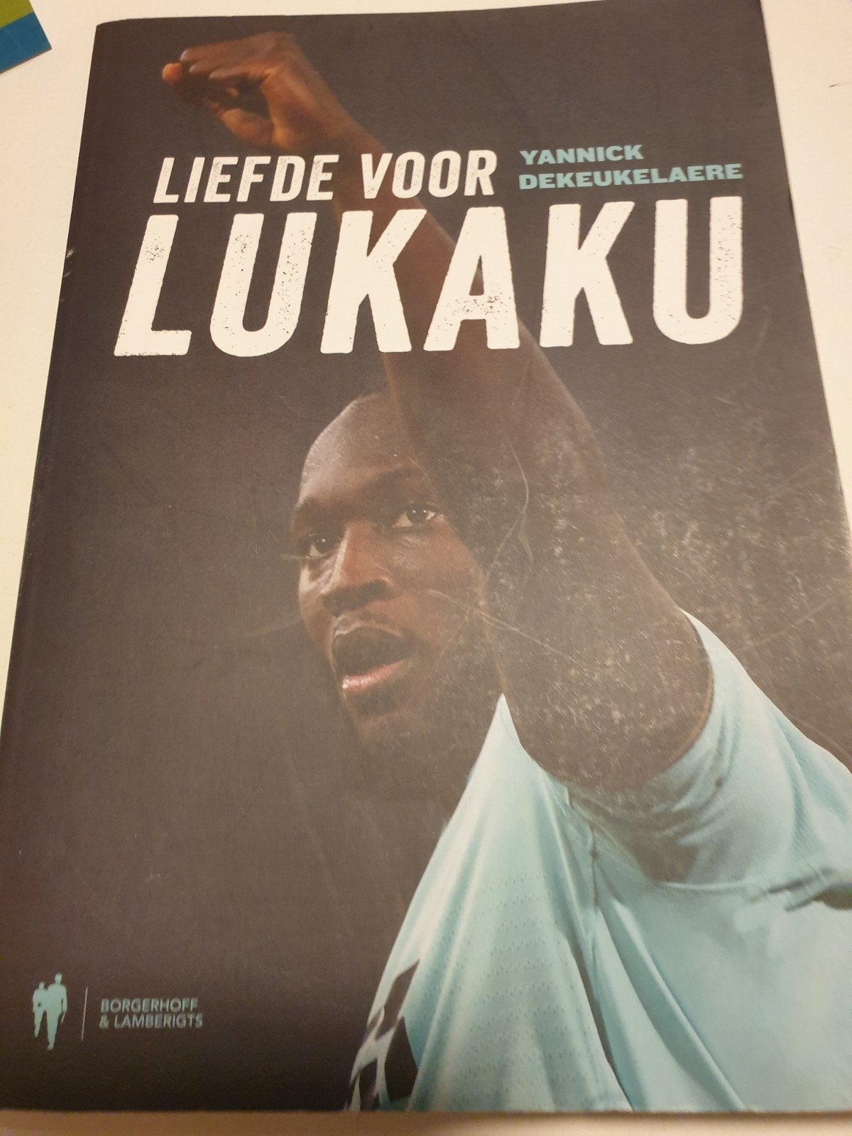 Yannick Dekeukelaere - Liefde voor Lukaku, Ophalen of Verzenden, Zo goed als nieuw, Yannick Dekeukelaere