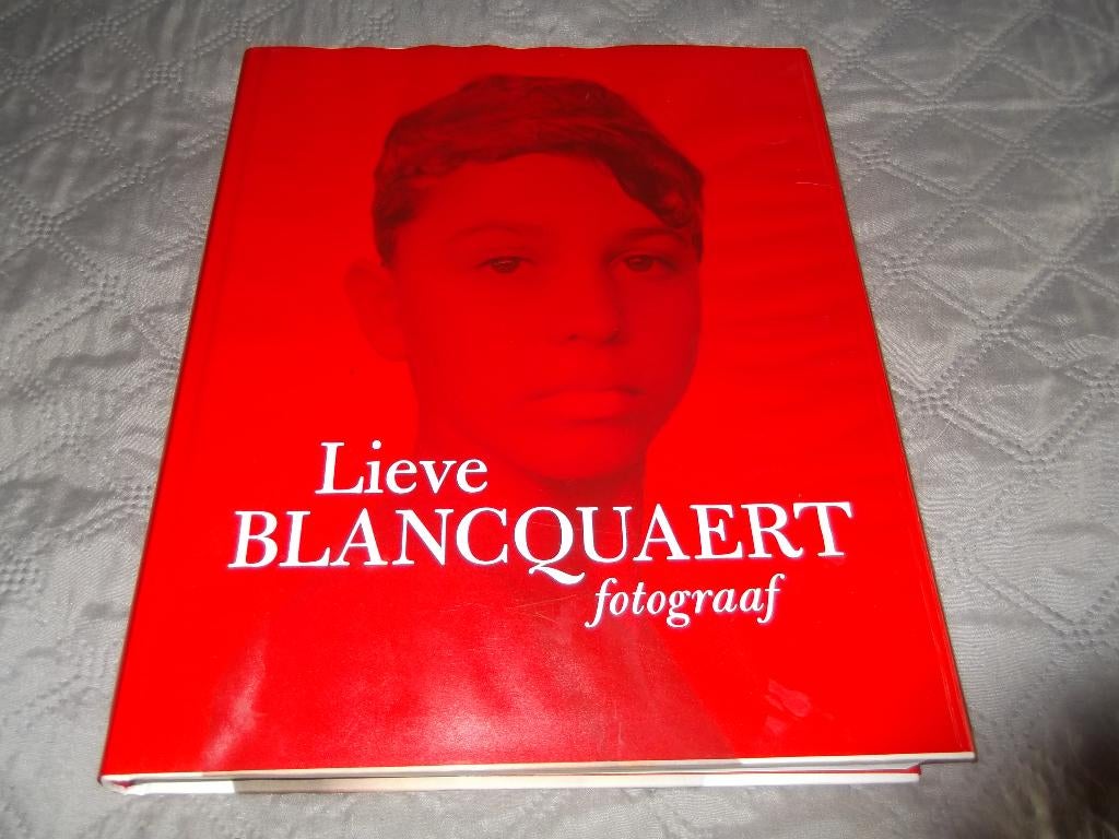 Lieve Blancquaert : fotograaf, Boeken, Ophalen of Verzenden