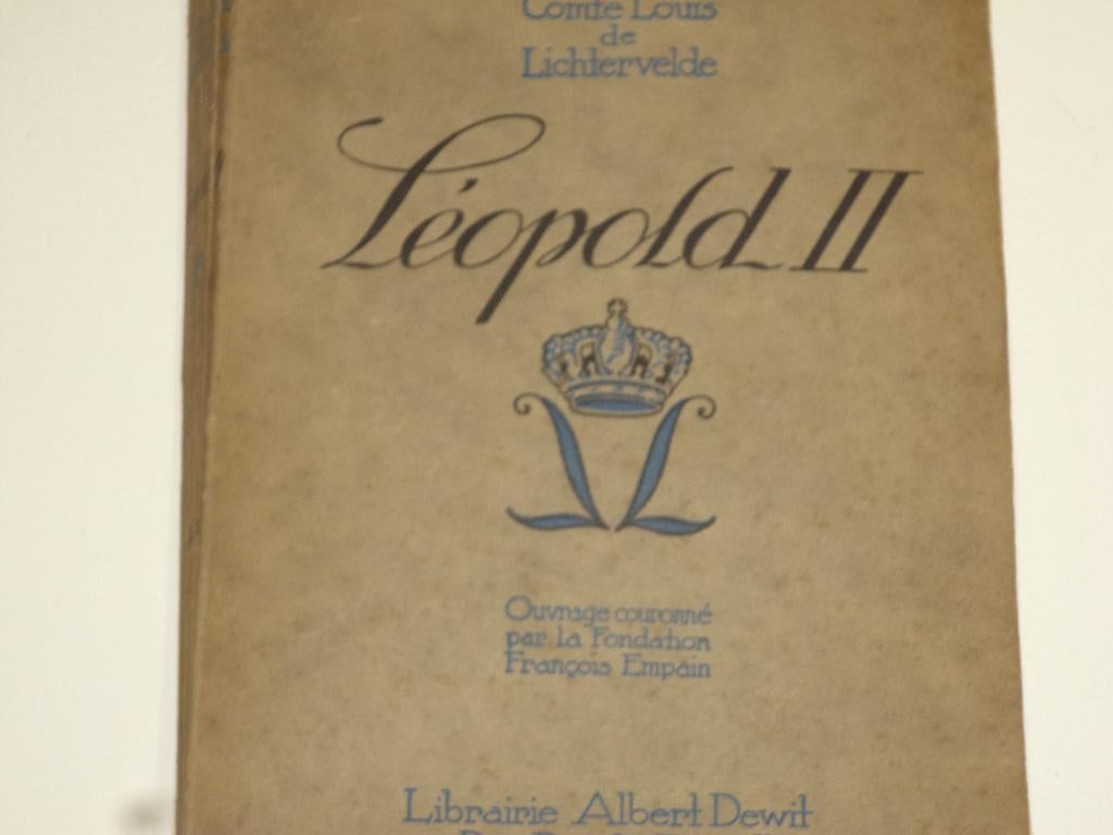 1926 biografie Koning Leopold II Comte Louis de Lichtervelde, Boeken, Ophalen of Verzenden