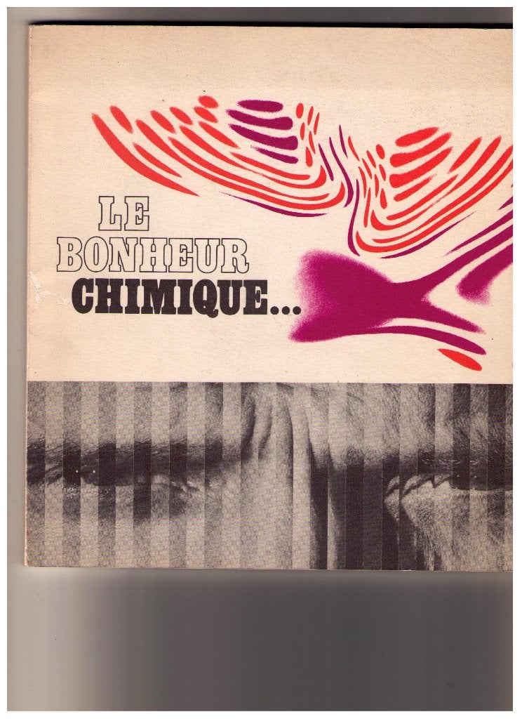 DROGUES : Le bonheur chimique..? Opium, cocaïne, hachisch.., Envoi, Utilisé, Dr. Jean-Victor Marique.