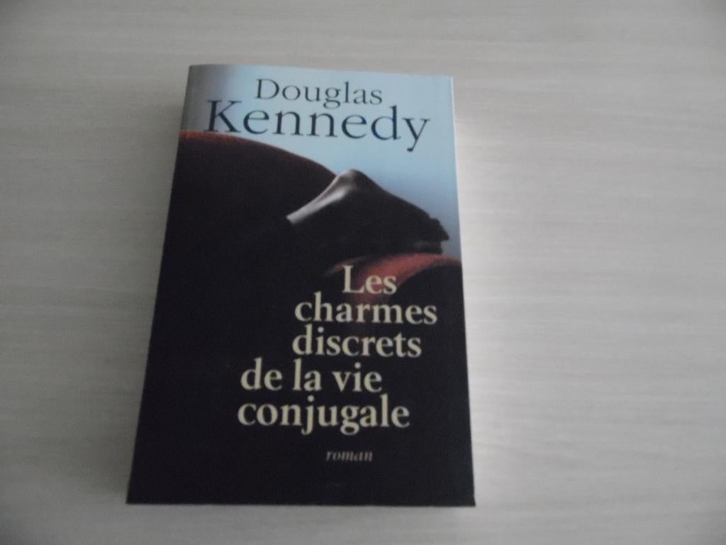 LES CHARMES DISCRETS DE LA VIE CONJUGALE DOUGLAS KENNEDY, Douglas Kennedy, Enlèvement ou Envoi, Comme neuf, Amérique