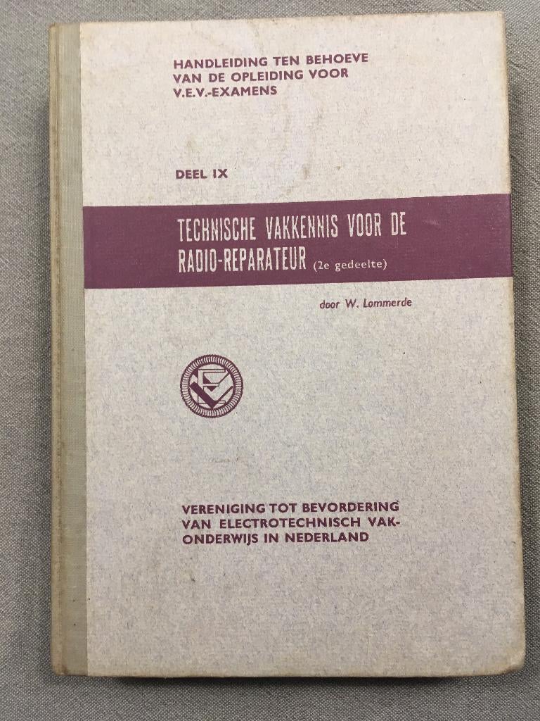 Technische vakkennis voor de radio-reparateur, Boeken, Techniek, Ophalen of Verzenden, Gelezen, Diverse auteurs
