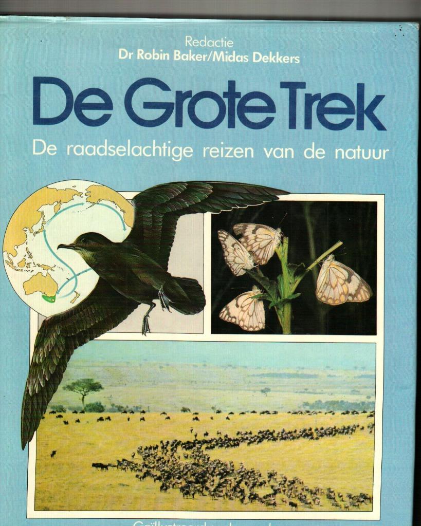 De grote trek de raadselachtige reizen van de natuur baker d, Ophalen of Verzenden, Zo goed als nieuw, Vogels