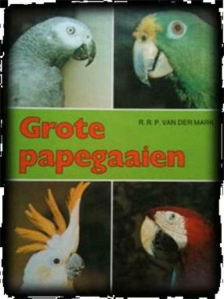 Grote papegaaien, R.R.P.Van Der Mark, Ophalen of Verzenden, Gelezen, Vogels