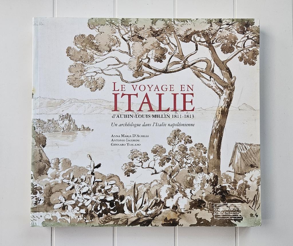 Le voyage en Italie d'Aubin-Louis Millin, Enlèvement ou Envoi, Comme neuf, Anna Maria D'Achille