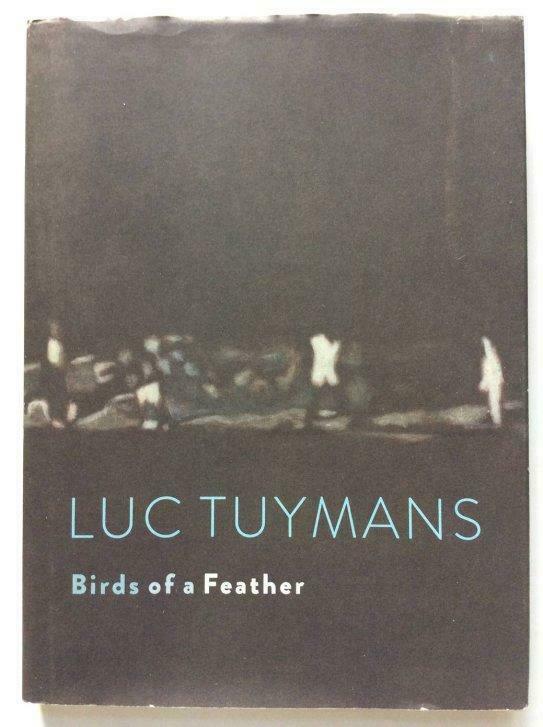 Luc Tuymans - Birds of a Feather (Ludion, 2015), Boeken, Ophalen of Verzenden, Gelezen
