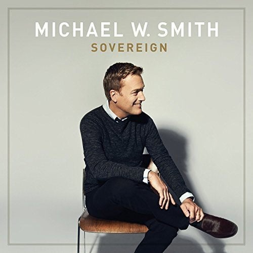 VENTE DU CD MICHAEL W. SMITH - Souverain, Envoi, Gospel