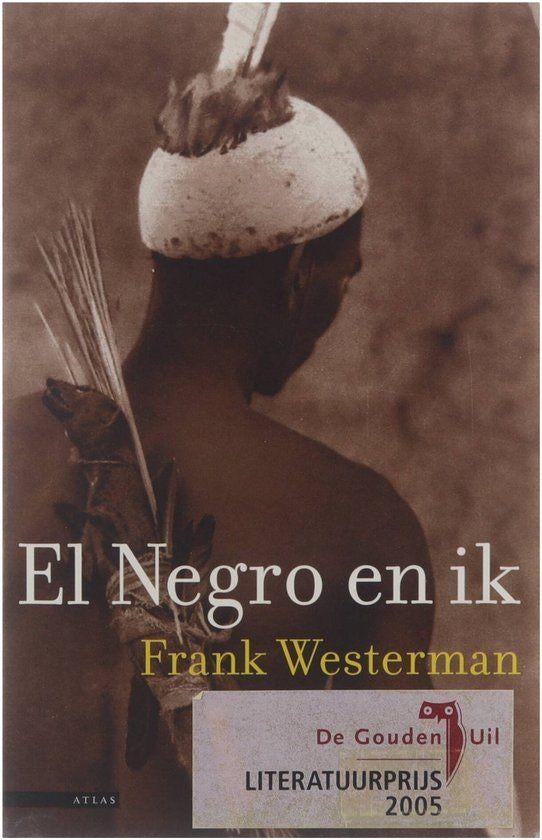 Te Koop Boek EL NEGRO EN IK Frank Westerman, Boeken, Romans, Zo goed als nieuw, Nederland, Ophalen of Verzenden