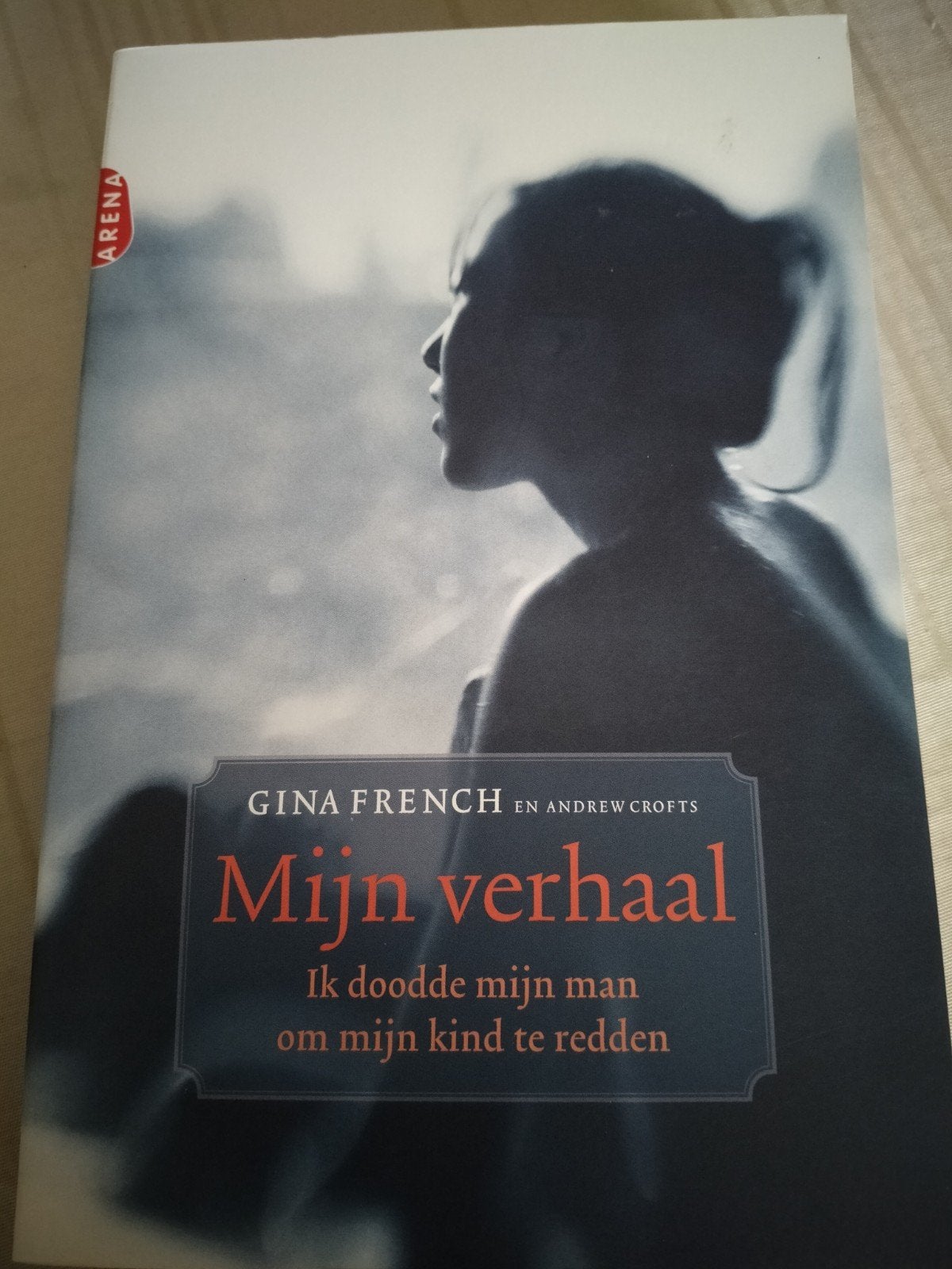Gina French - Mijn verhaal, Enlèvement ou Envoi, Gina French; Andrew Crofts