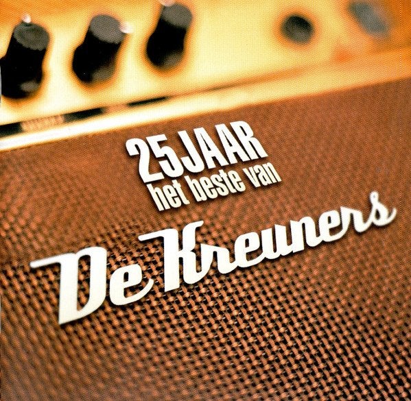 De Kreuners – 25 Jaar Het Beste Van De Kreuners, Enlèvement ou Envoi