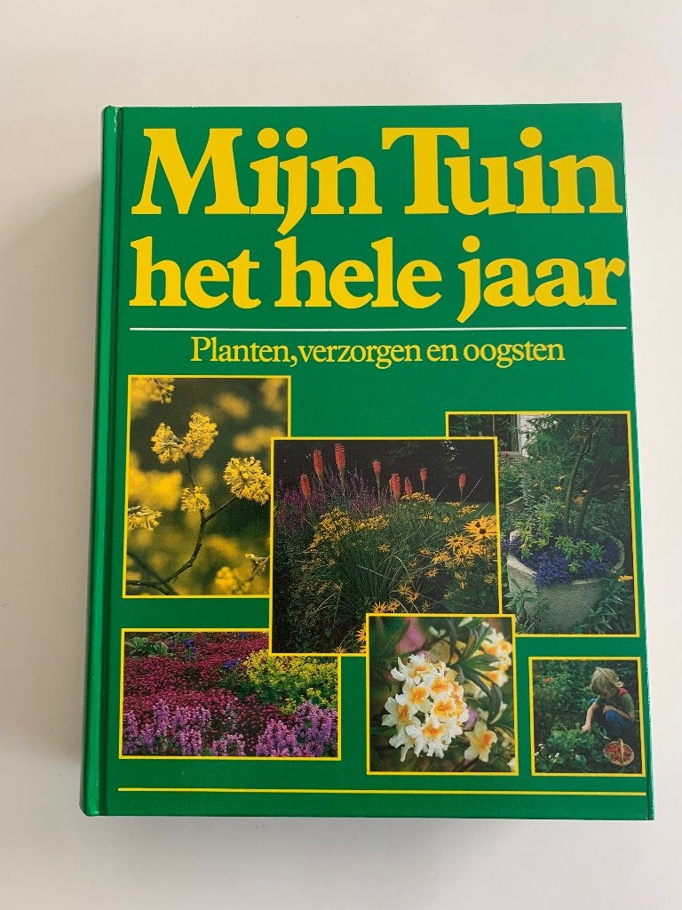 Mijn tuin, het hele jaar Planten, verzorgen en oogsten, Boeken, Ophalen of Verzenden, Zo goed als nieuw, Tuinieren en Tuinplanten