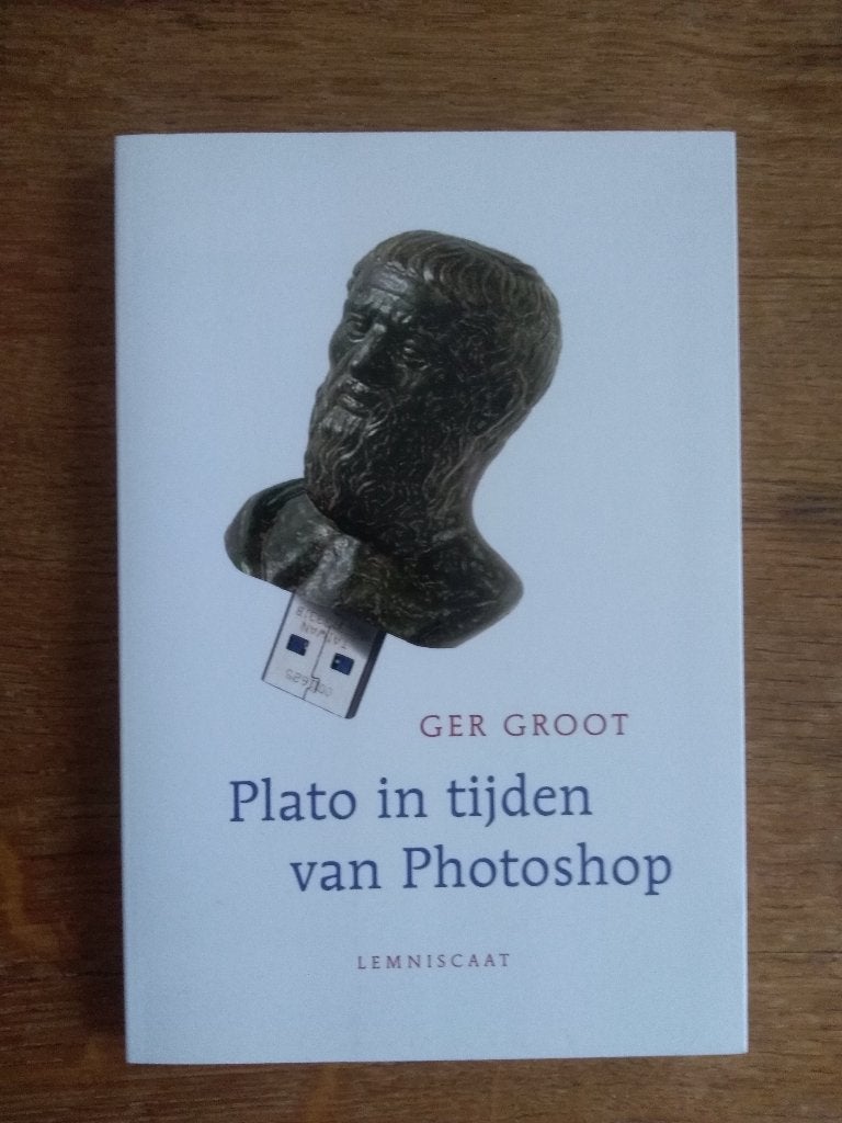 PLATO IN TIJDEN VAN PHOTOSHOP / Ger Groot, Boeken, Ophalen, Nieuw