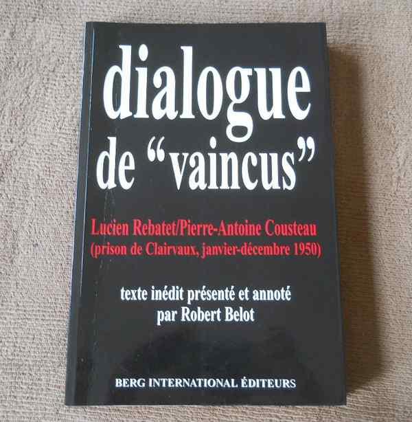 L. Rebatet / P.-A. Cousteau , dialogue de "vaincus", Enlèvement ou Envoi, 20e siècle ou après, Utilisé