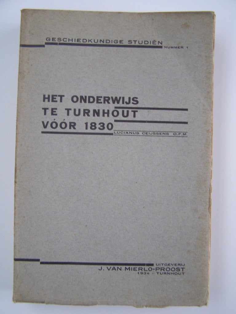 Het onderwijs in Turnhout voor 1830 : Ceijssens, Boeken, Ophalen of Verzenden, Gelezen, Lucianus Ceijssens