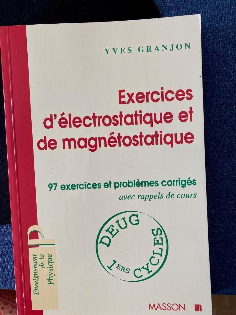 Exercices d'électrostatique et de magnétostatique, Enlèvement ou Envoi, Comme neuf, Enseignement supérieur, Yves Granjon