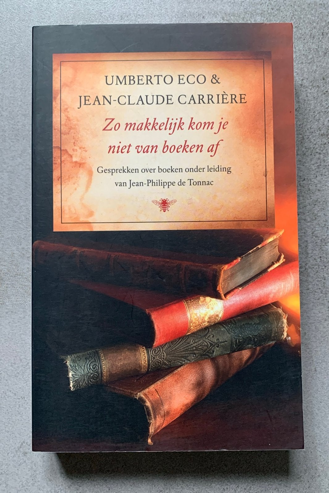 Umberto Eco & Jean-Claude Carrière, Boeken, Ophalen of Verzenden, Jean-Claude Carriere; Umberto Eco