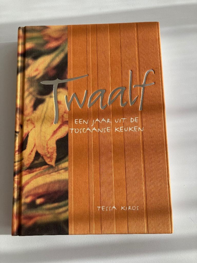 Kookboek Twaalf - Een jaar uit de Toscaanse Keuken, Boeken, Ophalen of Verzenden, Zo goed als nieuw, T. Kiros, Italië