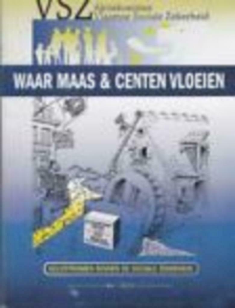 Waar Maas & centen vloeien. Geldstromen binnen SZ., Ophalen of Verzenden, Nieuw, Politiek en Staatkunde