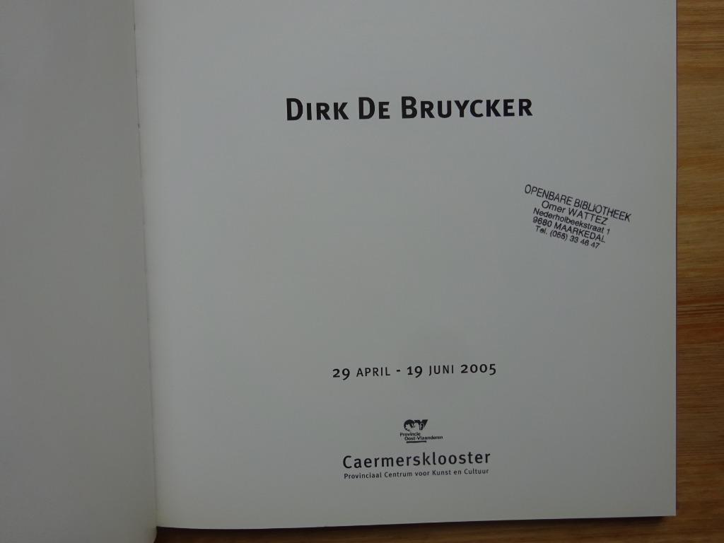 Dirk De Bruycker, Caermersklooster Gent, 2005, Boeken, Kunst en Cultuur | Beeldend, Ophalen of Verzenden, Gelezen, Schilder- en Tekenkunst
