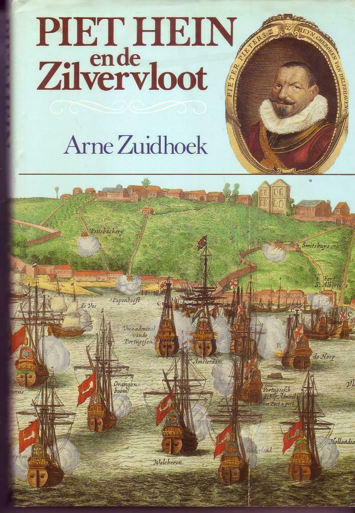 ZUIDHOEK PIET HEIN EN DE ZILVERVLOOT SCHEEPVAART Maritiem, Comme neuf, ZUIDHOEK, Enlèvement ou Envoi, 17e et 18e siècles