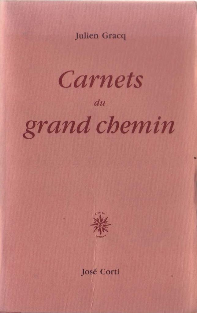 Julien Gracq, Carnets du grand chemin, Enlèvement ou Envoi, Un auteur, Comme neuf, Julien Gracq