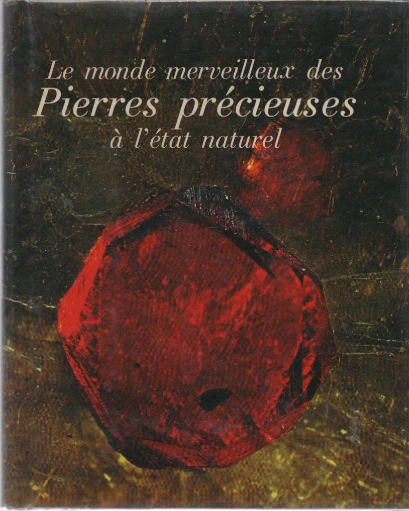 Le monde merveilleux des PIERRES PRECIEUSES à l'état naturel, Livres, Enlèvement ou Envoi, Comme neuf, Pierre BARIAND