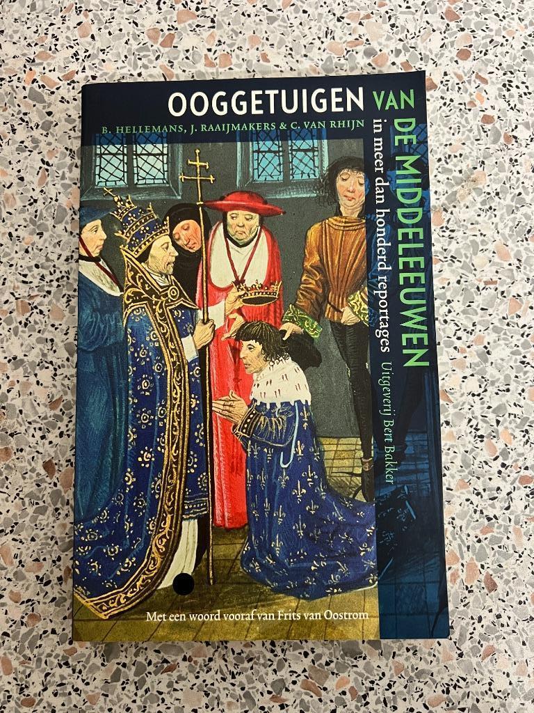 Ooggetuigen van de middeleeuwen., Gelezen, 14e eeuw of eerder, Europa, Diverse auteurs