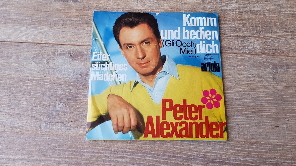7" Peter Alexander – Komm Und Bedien Dich, Cd's en Dvd's, Vinyl Singles, Ophalen of Verzenden, Gebruikt, 7 inch, Schlager